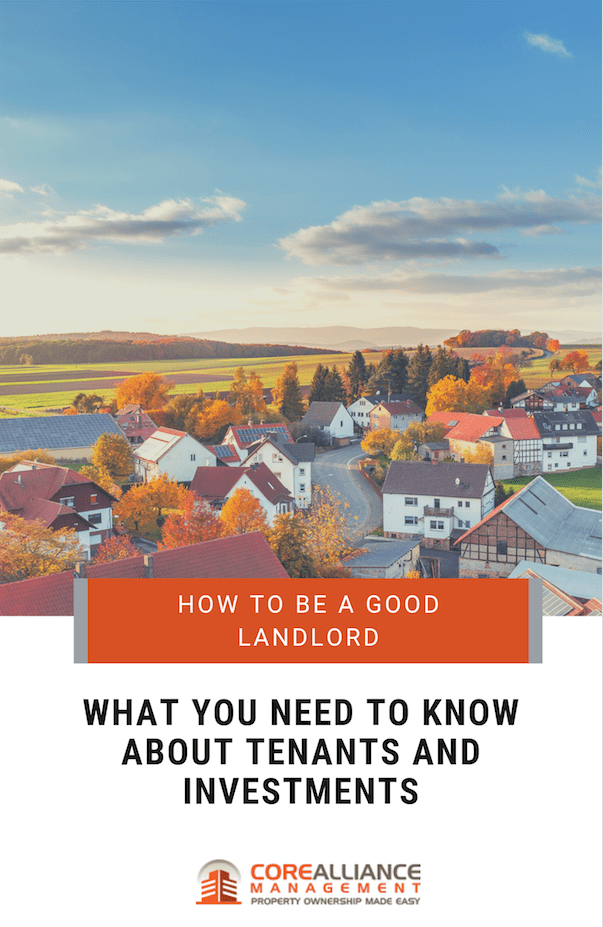 eBook Cover for "How to be a Good Landlord: What you need to know about Tenants and Investments" by Core Alliance Management, cover includes photo of a small town during fall with rolling hills in the background.
